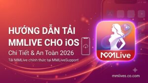 Ảnh đại diện bài viết hướng dẫn tải ứng dụng MMLive cho iOS chi tiết và an toàn cập nhật năm 2026 trên fencingchannel.tv